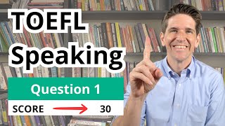 TOEFL Speaking Question 1 Templates Tips and Sample Answers [upl. by Kenti]