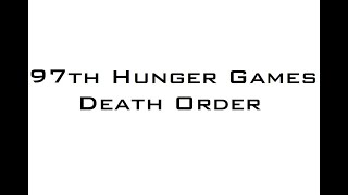 97th Hunger Games Death Order [upl. by Edmead]