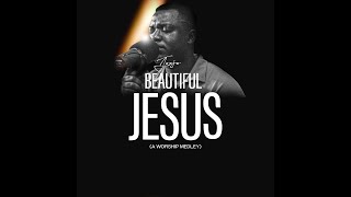 BEAUTIFUL JESUS A WORSHIP MEDLEY  JOOJO MD [upl. by Corilla]