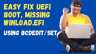 Easy Fix UEFI Boot Missing Winloadefi Using BCDedit Command [upl. by Leahcam]