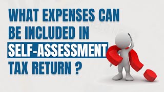 What expenses can I include in my Self Assessment tax return selfassessment taxreturn expenses [upl. by Nonnelg]