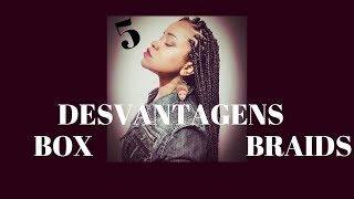 AS 5 DESVANTAGENS DAS TRANÇAS BOX BRAIDS Poliane Brandão [upl. by Eleni13]