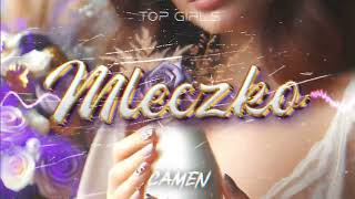 TOP GIRLS  MLECZKO  CAMEN REMIX  2024 [upl. by Letnuhs471]