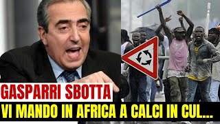 GASPARRI SBOTTA CONTRO IMMIGRATO IN DIRETTA VI MANDO IN AFRICA A CLCI IN CUL0 [upl. by Hermann684]