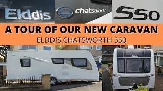 ELDDIS CHATSWORTH 550  A Tour of our NEW CARAVAN [upl. by Intyrb435]