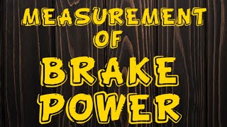 Brake Power measurement  Prony Brake Dynamometer [upl. by Dnalor]