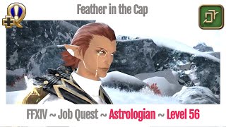 FFXIV Astrologian Level 56 Job Quest  Heavensward  Feather in the Cap [upl. by Ferro]