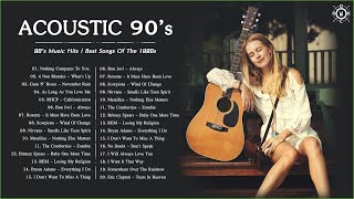 90s Acoustic  90s Music Hits  Best Songs Of The 1990s [upl. by Atsirhcal903]