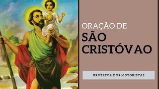 ORAÇÃO DE SÃO CRISTÓVÃO [upl. by Dicky606]