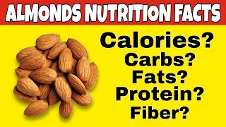 ✅Nutrition facts of AlmondHealth Benefits of AlmondHow many CaloriesCarbsproteinFiberfat in [upl. by Tertia942]