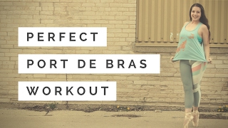 Perfect Port de Bras Workout [upl. by Eaned]