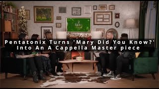 Pentatonix Turns ‘Mary Did You Know’ Into An A Cappella Masterpiece [upl. by Melantha]