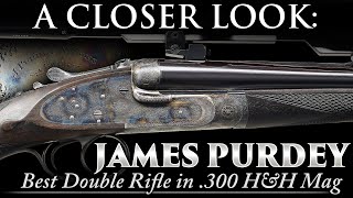 A Closer Look James Purdey Best Double Rifle in 300 HampH Mag [upl. by Neeneg]