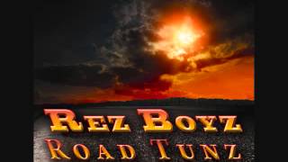 Rez BoyzRoad TunzBlue You [upl. by Horst]