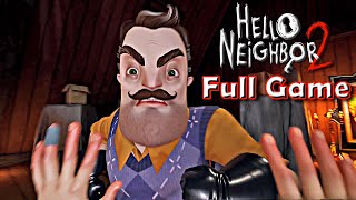 HELLO NEIGHBOR 2  FULL Gameplay Walkthrough 4K 60fps [upl. by Andrews271]