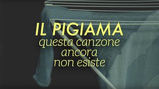 Il Pigiama  Questa canzone ancora non esiste Lo Stato Sociale quasicover [upl. by Eiznikam]