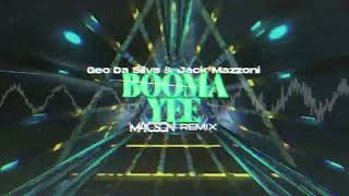 Geo Da Silva amp Jack Mazzoni  Booma Yee  M4CSON REMIX [upl. by Caldera]