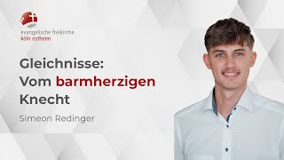 Gleichnisse  Vom barmherzigen Knecht  Simeon Redinger [upl. by Enoitna]