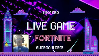 FORTNITE LIVE Iscrivetevilasciate like ed abbonatevi [upl. by Jelene410]