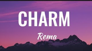 Rema  CHARM lyrics [upl. by Aivekal653]