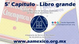 Capítulo 5 Libro Grande de Alcohólicos Anónimos AUDIO [upl. by Ahsilet]