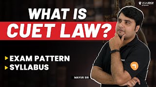 What is CUET Law  Exam Pattern and Syllabus  Completely Explained  CUET LLB Exam [upl. by Schaab]