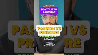 Passion VS Pressure — here is the difference [upl. by Larrad]