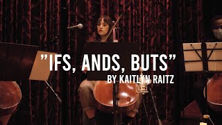 Kaitlyn Raitz  Ifs Ands Buts Live [upl. by Airotna]