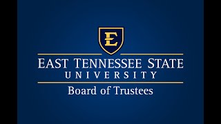 ETSU Board of Trustees Meeting – 100 pm  9132024 [upl. by Tacye]