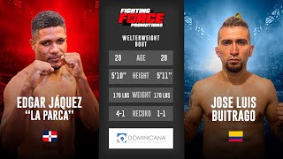 Fighting Force 14  Edgar Jaquez vs Jose luis Buitrago [upl. by Higgs]