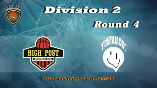 Atlasbasket  Div 2Round 4  HIGH POST vs THE UNFAMOUS [upl. by Utter]