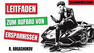 So verwalten Sie Ihr Geld richtig Genug für alles R Argashok Komplette Zusammenfassung [upl. by Ennagroeg660]