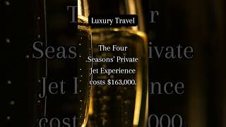 1M Four Seasons Private Jet Experience shorts [upl. by Selwyn760]