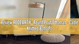 Review REDEARTH · Round Pouf Ottoman  Cable Knitted Boho Poof  Home Décor Cord Pouffe Handmade [upl. by Idou]