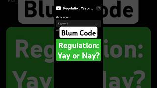 Regulation Yay or Nay  Blum Verify Code  Blum today Video Code  Blum Code blumverifycode [upl. by Nimra78]