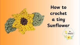 How to crochet a tiny sunflower [upl. by Columba]