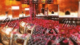 Mera Khwaja Maharaja Hai Dhol Remix  Quwwali  DJ Tiger Prince  Latest Trending Quwwali 2021 [upl. by Esaele322]