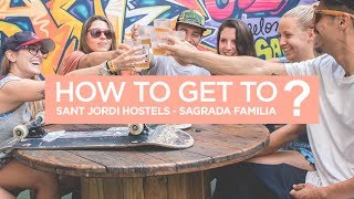 HOW TO GET TO SANT JORDI HOSTELS  SAGRADA FAMILIA [upl. by Haneeja]