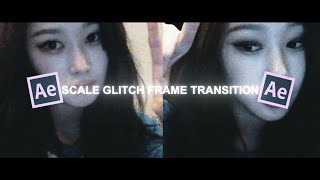 Scale Glitch Frame Transition  After Effects [upl. by Yc]