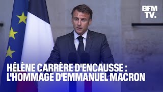 Hommage national à Hélène Carrère dEncausse le discours dEmmanuel Macron [upl. by Goda888]