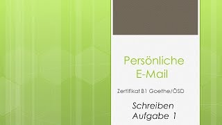 Zertifikat B1 Goethe ÖSD EMail schreiben [upl. by Euqinommod]