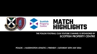 Pollok v Haddington Athletic  20th July 2024 [upl. by Giess]