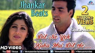 Dil Ne Yeh Kaha  JHANKAR BEATS  Dhadkan  Akshay amp Shilpa Shetty  Udit Narayan Alka amp Kumar Sanu [upl. by Garvin]