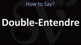 How to Pronounce Double Entendre CORRECTLY [upl. by Norihs]