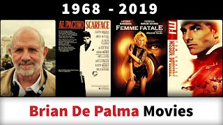 Brian De Palma Movies 19682019  Filmography [upl. by Delila]