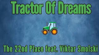 The 22nd Place feat Viktar Smolski  Tractor Of Dreams Lyrics Video [upl. by Puna]