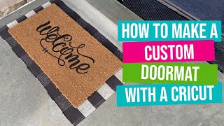 How to make a Doormat with Your Cricut  DIY Welcome Mat [upl. by Ivy]