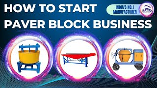 HOW TO START PAVER BLOCK BUSINESS  HOW TO START INTERLOCKING BLOCK BUSINESS  TILE MACHINERY [upl. by Coridon]