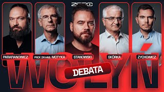 DEBATA WOŁYŃ STANOWSKI ZYCHOWICZ PARAFIANOWICZ MOTYKA SKÓRKA [upl. by Attesoj]