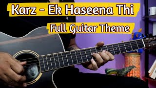 Karz  Ek Haseena Thi  Complete Theme Acoustic Guitar Tabs Lesson [upl. by Allerie52]